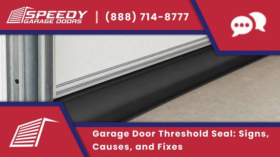 Garage door threshold seal replacement stopping water under the bottom of a garage door.